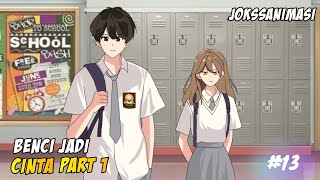 Download lagu #13 || BENCI JADI CINTA PART 1 - ANIMASI SEKOLAH mp3