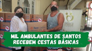 Mil ambulantes de Santos recebem cestas básicas