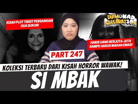 SI MBAK - KHW SPECIAL PART 247