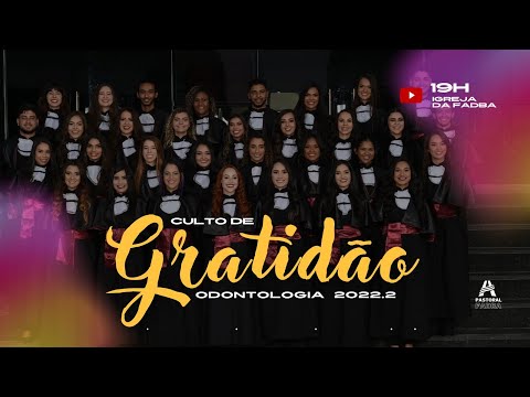 CULTO DE GRATIDÃO - TURMA DE ODONTOLOGIA - 2022