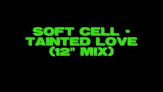 Soft Cell - Tainted Love (12" mix)