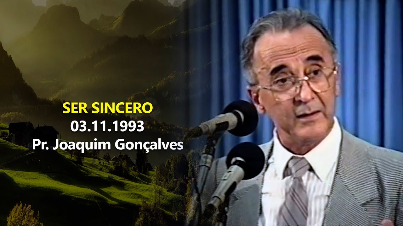 03.11.1993 - Ser Sincero - Pr. Joaquim Gonçalves