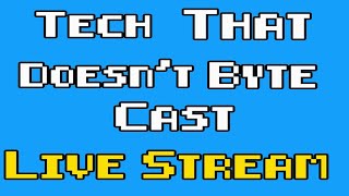 Tech That Doesn't Byte Cast | Episode 6 Livestream