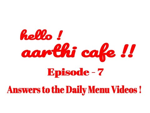 Hello aarthi cafe -  Episode - 7 | Daily Menu Special !!