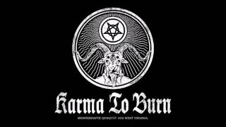 Karma to Burn-Thirteen (Slight Reprise)