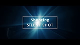 Shooting Silent Shot