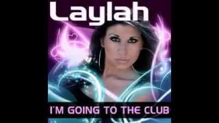 Laylah - I'm Going To The Club (Chris The Greek Panaghi Club Mix) (DJ Penn Video Edit)