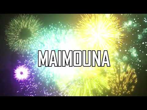 HAPPY BIRTHDAY MAIMOUNA