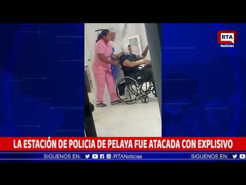 LA ESTACIÓN DE POLICIA DE PELAYA FUE ATACADA CON EXPLISIVO