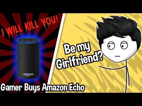 When a Gamer Buys Amazon Echo |  PART 1 Video