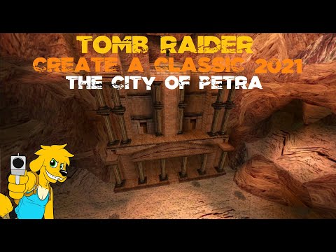 TRLE: Create a Classic 2021 - The City of Petra
