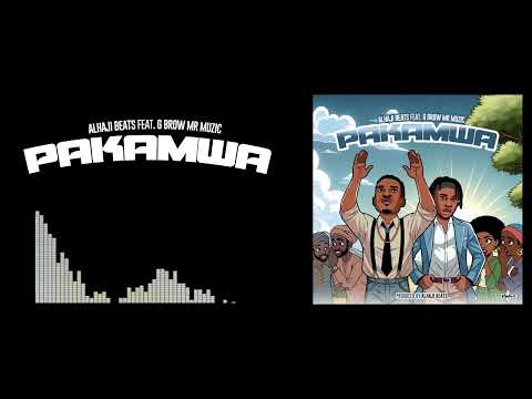 Alhaji Beats x G - brow Mr Muzik - PAKAMWA