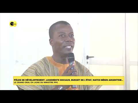Pôles de développement, logements sociaux, budget de l'état, match Bénin-Argentine ...