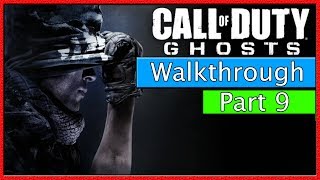 Call Of Duty Ghosts Walkthrough Part 9 | "Call Of Duty Ghost Walkthrough" by iMAV3RIQ