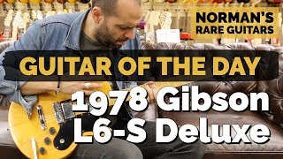 Video thumbnail for Guitar of the Day: 1978 Gibson L6-S Deluxe | Norman's Rare Guitars by Normans Rare Guitars