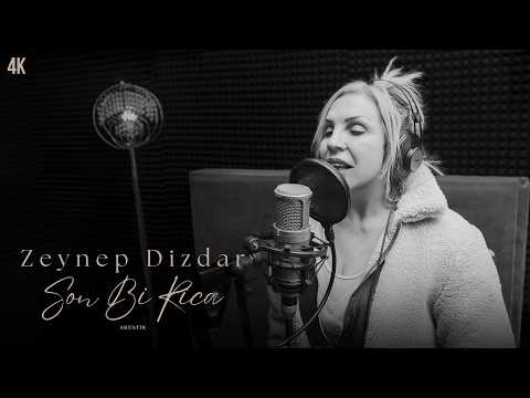 Zeynep Dizdar - Son Bi Rica (Akustik) | 2026 (Official Video)