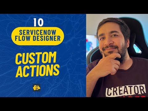 #10 Custom Action in Flow Designer | Create Custom Action in ServiceNow | Flow Designer Training