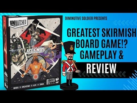 Could unmatched be the best skirmish board game out there!? 