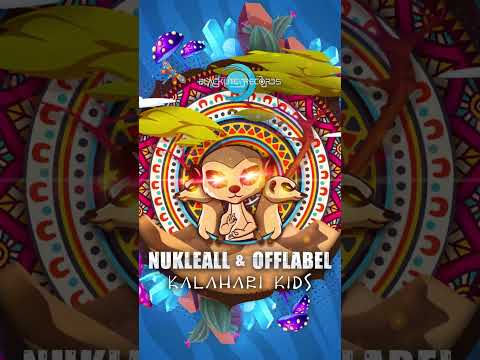 Nukleall & Offlabel - Kalahari Kids (Original Mix) - [Promo]