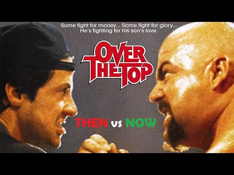 Over the Top 1987 Then Vs Now