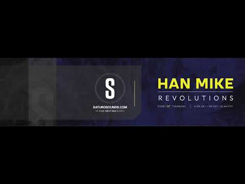 Han Mike - Revolutions - Episode 26 - Saturo Sounds