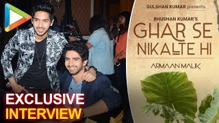 Armaan Malik | Amaal Mallik | Full Interview | Ghar Se Nikalte Hi