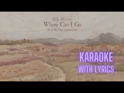 Where Can I Go Karaoke - Psalm 139 | Ellie Holcomb | HQ Karaoke Instrumental