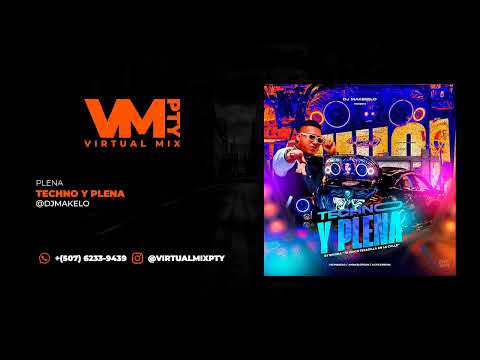 TECHNO Y PLENA MIX 2023 - 2024 - DJ MAKELO - PANAMÁ MIX PLENA NUEVA (No Apto Para Menores)
