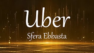 Uber (Testo) - Sfera Ebbasta