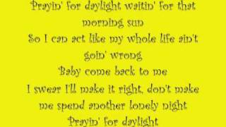 Prayin&#39; For Daylight with lyrics