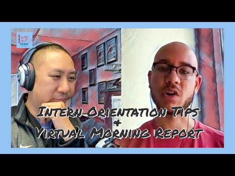 Tips for Intern Orientation & Virtual Morning Reports | Guest Dr. H. Moses Murdock