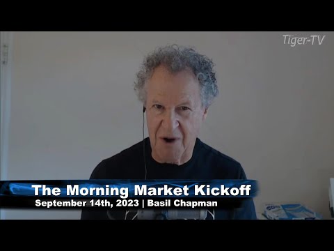 September 14th The Morning Market Kickoff with Basil Chapman on TFNN - 2023
