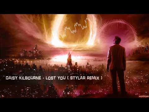 Daisy Kilbourne - Lost You (Stylar Remix) [Free Release]