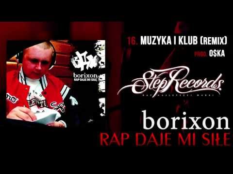 Borixon - Muzyka i klub (Remix O$ka)