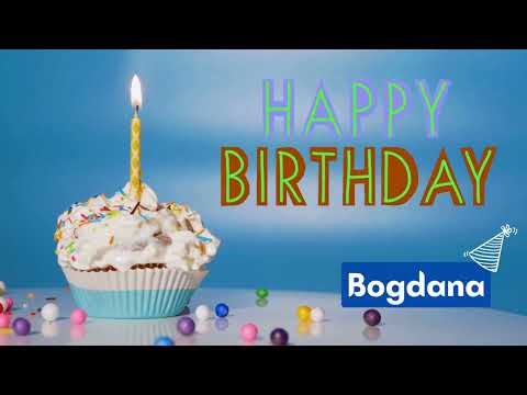 Happy Birthday Bogdana