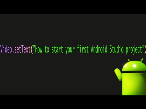 How to start your first Android Studio project  - 3  - Beginner