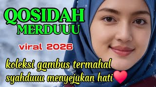 Download lagu QOSIDAH MERDU 💞 KOLEKSI GAMBUS TERMAHAL SYAHDUNYA MENYEJUKKAN HATI ❤️ mp3