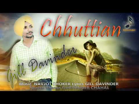 Chhuttian | Gill Davinder | Navjot Shoker | 2017 New Punjabi Song