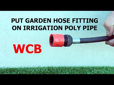 HOW TO CONNECT GARDEN HOSE FITTING TO IRRIGATION POLY...