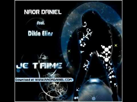 Naor Daniel Feat Dikla Elias - Je T'aime
