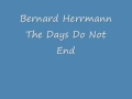 Bernard Herrmann - The Days Do Not End