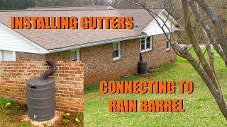Installing Gutters from Lowes Step by Step | DIY Rain Barrel Setup