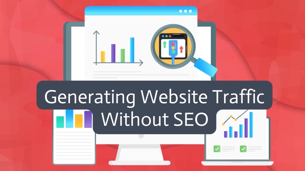 Generating Website Traffic Without SEO