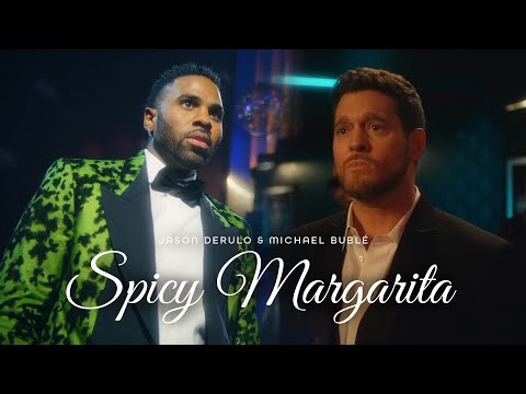 Jason Derulo & Michael Bublé - Spicy Margarita (Official Music Video)