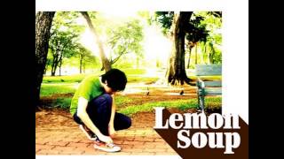 Lemon Soup : ช้า
