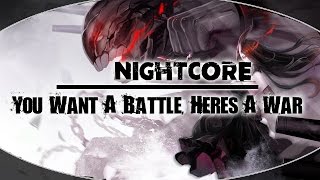 Nightcore - You Want a Battle, Here&#39;s A War