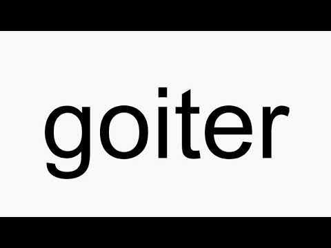 How to pronounce goiter