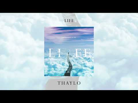 Thaylo, S:NE - Life