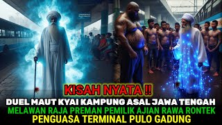 Download lagu KISAH NYATA❗ DUEL MAUT KYAI KAMPUNG ASAL JATENG MELAWAN RAJA PREMAN RAWA RONTEK TERMINAL PULO GADUNG mp3
