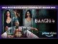 Baaghi 4 Ott Release Baaghi 4 Confirm Ott Release Date Movie